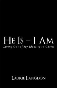 Cover image: He Is – I Am 9781973685982