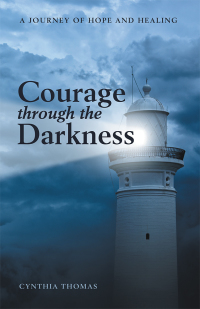 Cover image: Courage Through the Darkness 9781973687139