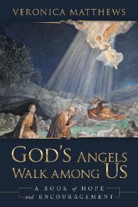 Cover image: God’s Angels Walk Among Us 9781973687412
