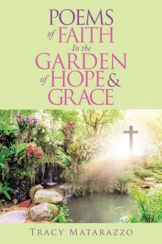 Omslagafbeelding: Poems of Faith in the Garden of Hope & Grace 9781973687535