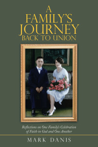 Cover image: A Family’s Journey Back to Union 9781973688334