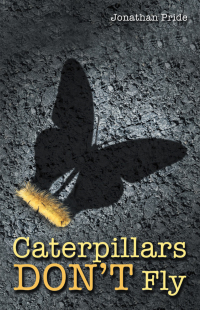 Cover image: Caterpillars Don't Fly 9781973689331