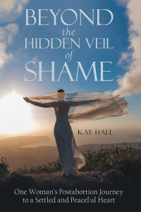 Cover image: Beyond the Hidden Veil of Shame 9781973689515