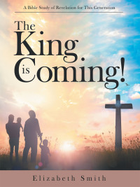 Imagen de portada: The King Is Coming! 9781973689553