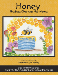 表紙画像: Honey the Bee Changes Her Name 9781973690832