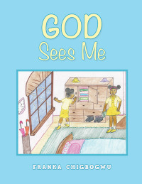 Imagen de portada: God Sees Me 9781973690962