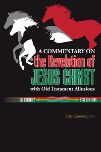 Cover image: A Commentary on the Revelation of Jesus Christ with Old Testament Allusions 9781973691297