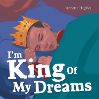 Cover image: I'm King of My Dreams 9781973691327