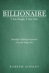 Imagen de portada: Billionaire I Am Single; I Am One 9781973691747