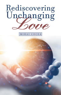 Cover image: Rediscovering Unchanging Love 9781973692058