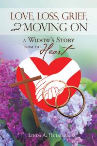 Cover image: Love, Loss, Grief, and Moving On 9781973693253