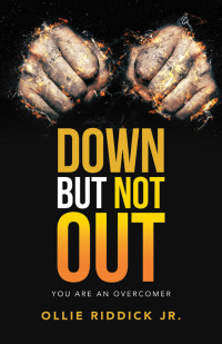 Imagen de portada: Down but Not Out 9781973693659