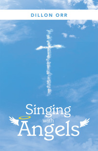 Cover image: Singing with Angels 9781973694984