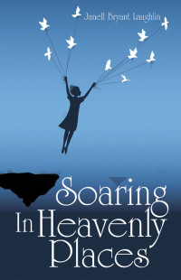 Imagen de portada: Soaring in Heavenly Places 9781973695981