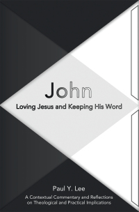 Cover image: John: Loving Jesus and Keeping His Word 9781973696629