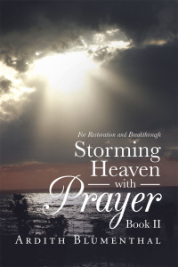Cover image: Storming Heaven with Prayer Book Ii 9781973697411