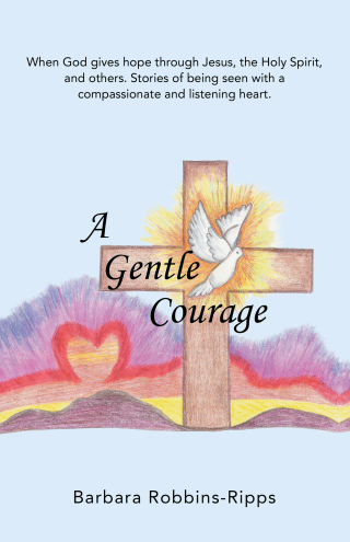 Cover image: A Gentle 						Courage 9781973697497