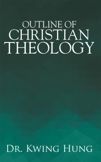 Cover image: Outline of Christian Theology 9781973698388