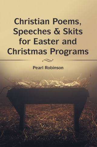 Cover image: Christian Poems, Speeches & Skits for Easter and Christmas Programs 9781973699422