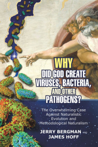 Cover image: Why Did God Create Viruses, Bacteria, and Other Pathogens? 9781973698913