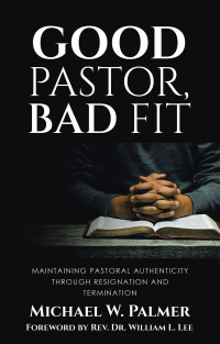 Cover image: Good Pastor, Bad Fit 9781973699026