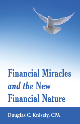 Cover image: Financial Miracles  and the  New Financial Nature 9781973699095