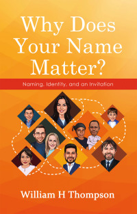 Imagen de portada: Why Does Your Name Matter? 9781973699736