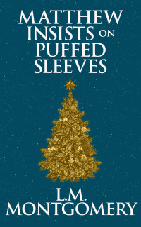 Omslagafbeelding: Matthew Insists on Puffed Sleeves 9781539864615