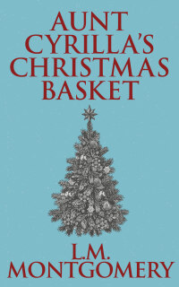 Cover image: Aunt Cyrilla's Christmas Basket