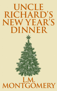 Cover image: Uncle Richard's New Year's Dinner