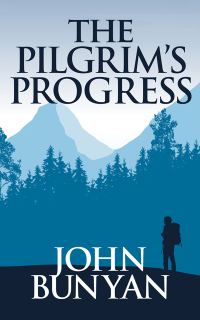 Cover image: The Pilgrim's Progress 9780999289341
