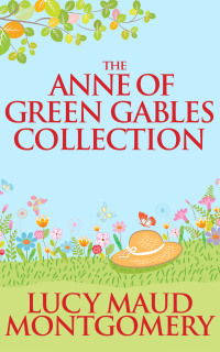 صورة الغلاف: The Anne of Green Gables Collection 9781974916085