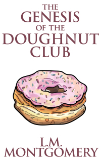 Cover image: The Genesis of the Doughnut Club 9781974929320