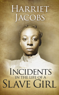 Cover image: Incidents in the Life of a Slave Girl 9781660311590