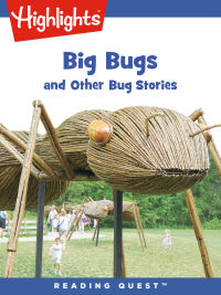 Cover image: Big Bugs and Other Bug Stories