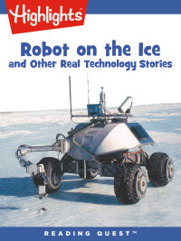 Cover image: Robot on the Ice and Other Real Technology Stories