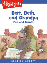 صورة الغلاف: Bert, Beth, and Grandpa: Fun and Games