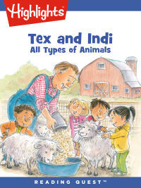 صورة الغلاف: Tex and Indi: All Types of Animals