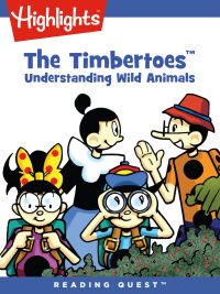 表紙画像: Timbertoes, The: Understanding Wild Animals