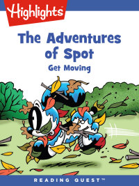 Cover image: Adventures of Spot, The: Get Moving