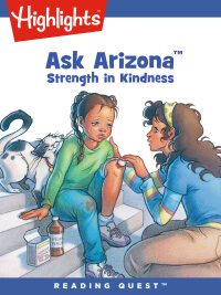 صورة الغلاف: Ask Arizona: Strength in Kindness