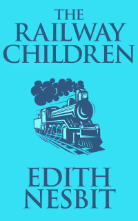 صورة الغلاف: The Railway Children 9781853261077