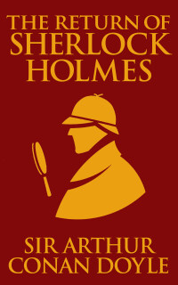 صورة الغلاف: The Return of Sherlock Holmes 9781853260582