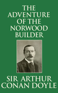 Imagen de portada: The Adventure of the Norwood Builder 9781500917784