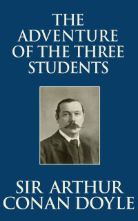 Imagen de portada: The Adventure of the Three Students 9781974994168