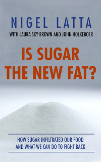 Omslagafbeelding: Is Sugar The New Fat? 9781974994335