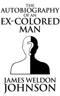 Imagen de portada: The Autobiography of an Ex-Colored Man 9781420952360