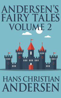 表紙画像: Andersen's Fairy Tales, Volume 2 9788741241067