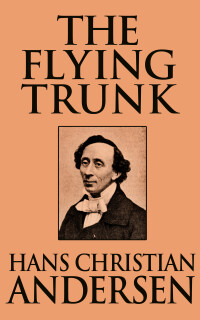 表紙画像: The Flying Trunk 9781480019171