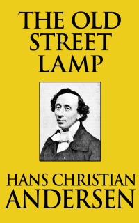 صورة الغلاف: The Old Street Lamp 9781974996667